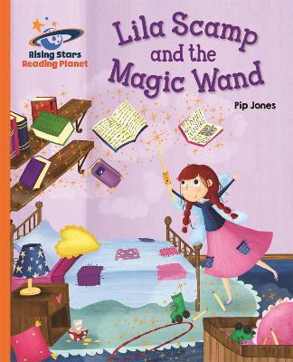 Book cover for Reading Planet - Lila Scamp and the Magic Wand - Orange: Galaxy