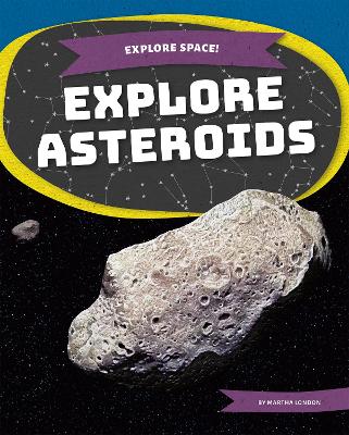 Book cover for Explore Space! Explore Asteroids