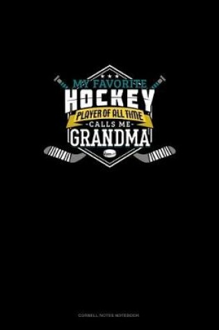 Cover of My Favorite Hockey Player Of All Time Calls Me Grandma