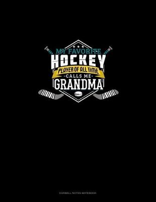 Cover of My Favorite Hockey Player Of All Time Calls Me Grandma