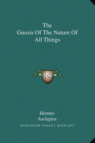 Cover of The Gnosis of the Nature of All Things