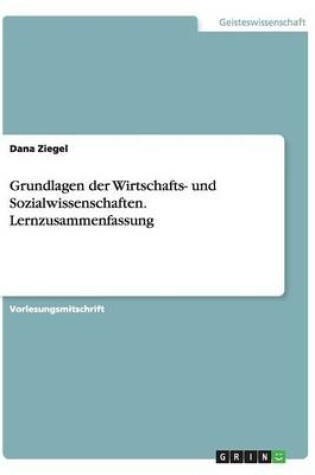 Cover of Grundlagen der Wirtschafts- und Sozialwissenschaften. Lernzusammenfassung
