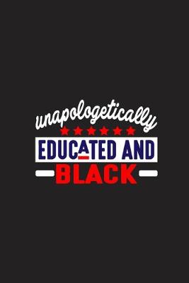 Book cover for Unapologetically Educated and Black