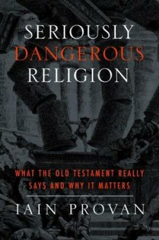 Cover of Seriously Dangerous Religion