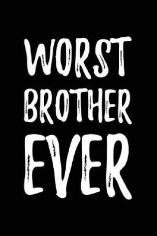 Cover of Worst Brother Ever