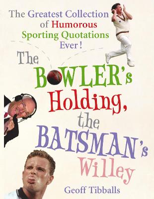 Book cover for The Bowler's Holding, the Batsman's Willey
