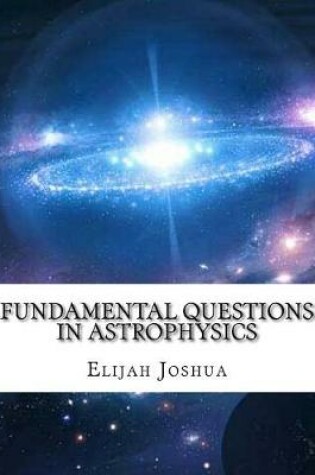 Cover of Fundamental Questions in Astrophysics