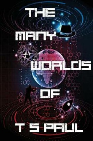 Cover of The Many Worlds of T S Paul