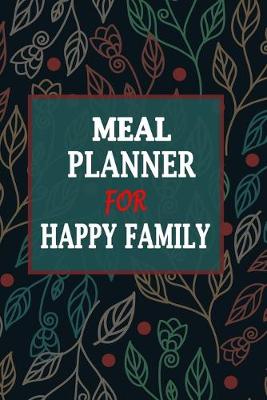Book cover for Meal Planner For Happy Family