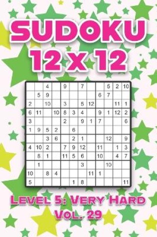 Cover of Sudoku 12 x 12 Level 5