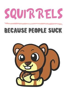 Book cover for Squirrels Because People Suck