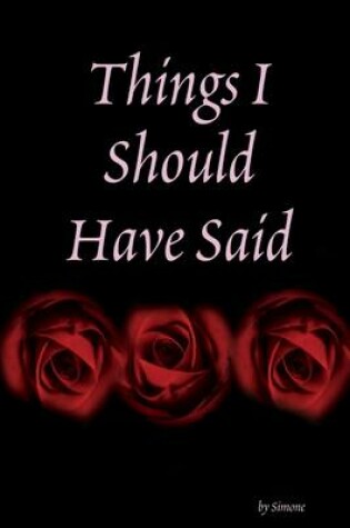 Cover of Things I Should Have Said