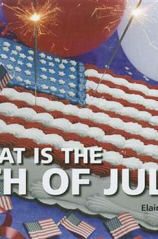 Cover of What Is the 4th of July?