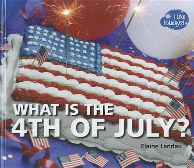 Book cover for What Is the 4th of July?