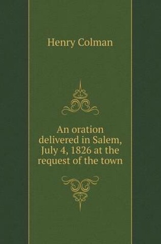 Cover of An oration delivered in Salem, July 4, 1826 at the request of the town