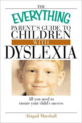 Cover of Everything Parent's Guide To Children With Dyslexia