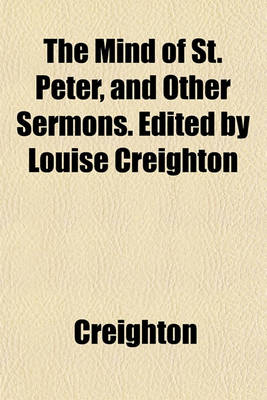 Book cover for The Mind of St. Peter, and Other Sermons. Edited by Louise Creighton