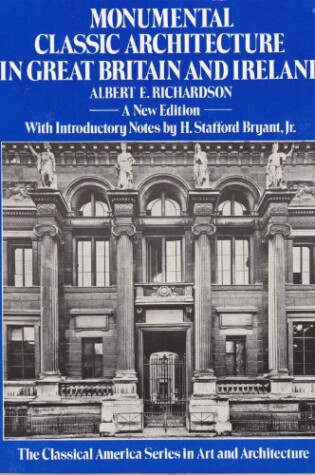 Cover of Monumental Classic Architecture in Great Britain and Ireland