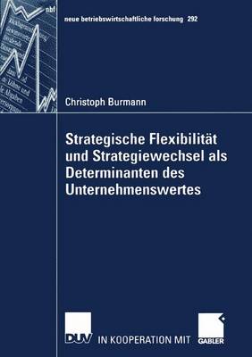 Book cover for Strategische Flexibilität und Strategiewechsel als Determinanten des Unternehmenswertes