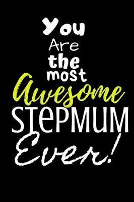 Book cover for You are the most Awesome Stepmum ever!