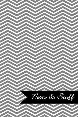 Book cover for Notes & Stuff - Lined Notebook with French Grey Chevron Pattern Cover