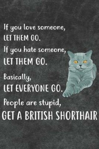 Cover of Get A British Shorthair Notebook Journal