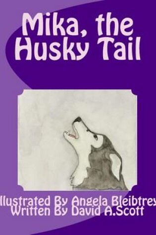 Cover of Mika, the Husky Tail