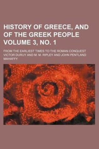 Cover of History of Greece, and of the Greek People Volume 3, No. 1; From the Earliest Times to the Roman Conquest