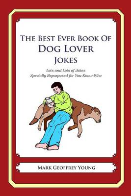 Book cover for The Best Ever Book of Dog Lover Jokes