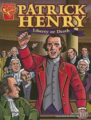 Book cover for Graphic Biographies Patrick Henry Liberty or Death