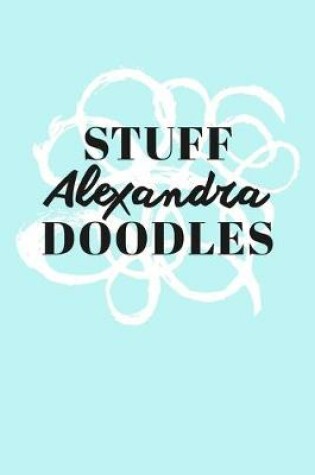 Cover of Stuff Alexandra Doodles