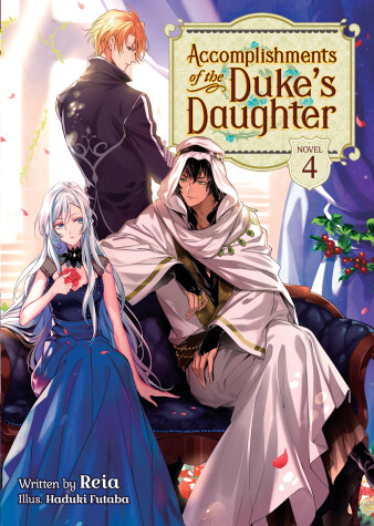Book cover for Accomplishments of the Duke's Daughter (Light Novel) Vol. 4