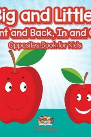 Cover of Big and Little, Front and Back, In and Out Opposites Book for Kids