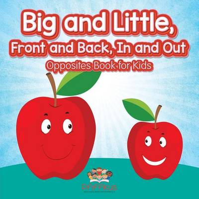 Book cover for Big and Little, Front and Back, In and Out Opposites Book for Kids