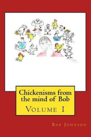 Cover of Chickenisms from the mind of Bob