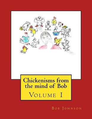 Book cover for Chickenisms from the mind of Bob