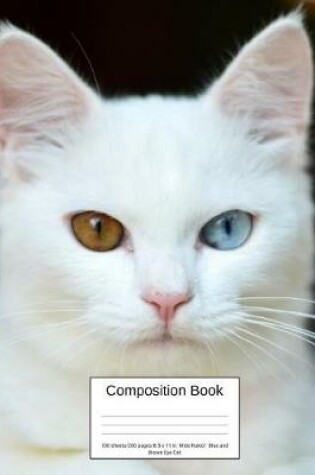 Cover of Composition Book 100 Sheets/200 Pages/8.5 X 11 In. Wide Ruled/ Blue and Brown Eye Cat