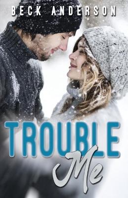 Book cover for Trouble Me