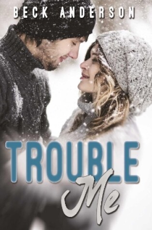 Cover of Trouble Me