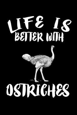 Book cover for Life Is Better With Ostriches