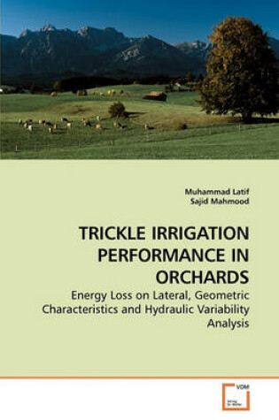 Cover of Trickle Irrigation Performance in Orchards