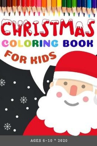 Cover of CHRISTMAS Coloring Book for Kids ages 6-10