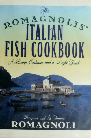 Cover of The Romagnolis' Italian Fish Cookbook