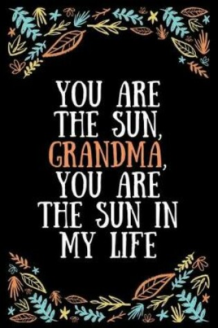 Cover of You are the sun, Grandma, you are the sun in my life