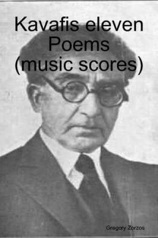 Cover of Kavafis Eleven Poems (music Scores)