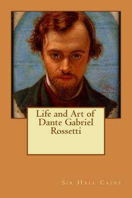 Book cover for Life and Art of Dante Gabriel Rossetti