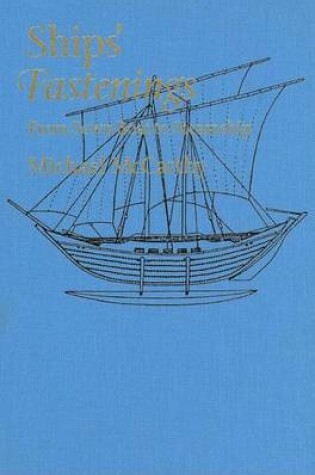 Cover of Ships' Fastenings: From Sewn Boat to Steamship