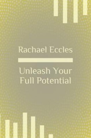Cover of Unleash Your Full Potential Success, Ambition & Motivation Hypnotherapy, Self Hypnosis CD