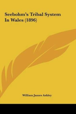 Cover of Seebohm's Tribal System In Wales (1896)