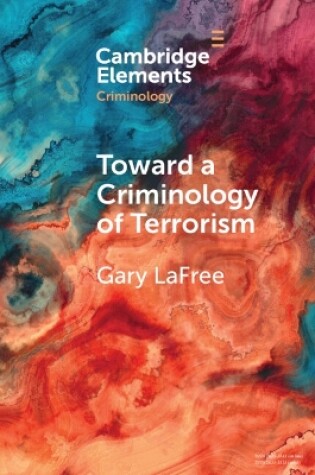 Cover of Toward a Criminology of Terrorism